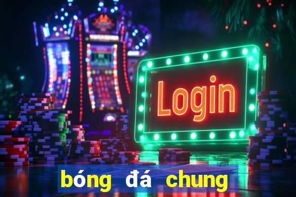 bóng đá chung kết hôm nay