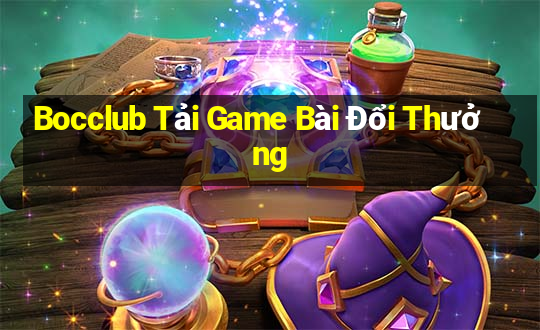 Bocclub Tải Game Bài Đổi Thưởng