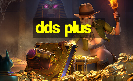 dds plus