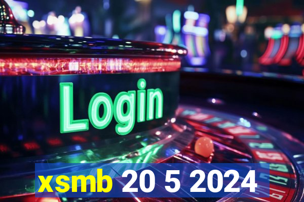 xsmb 20 5 2024