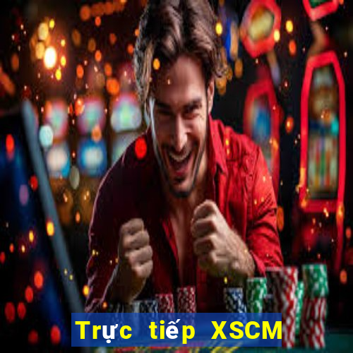 Trực tiếp XSCM ngày 31