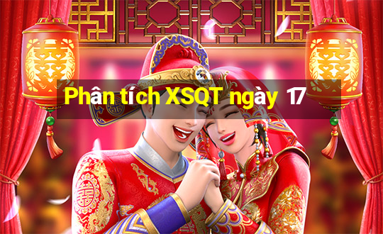 Phân tích XSQT ngày 17