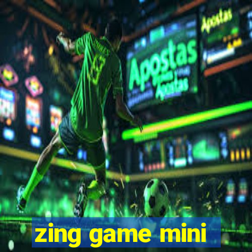 zing game mini