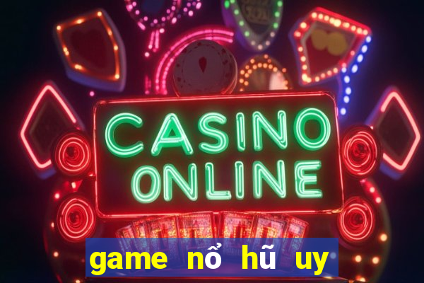 game nổ hũ uy tín 2021