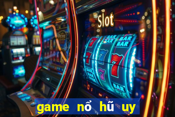 game nổ hũ uy tín 2021