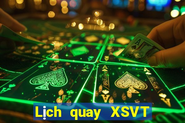 Lịch quay XSVT ngày 10