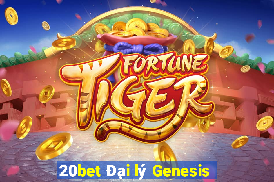 20bet Đại lý Genesis