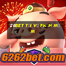 20bet Tải về phần mềm