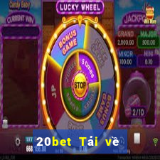 20bet Tải về phần mềm