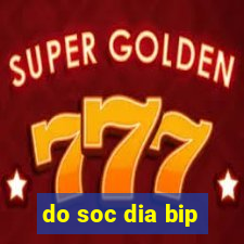 do soc dia bip