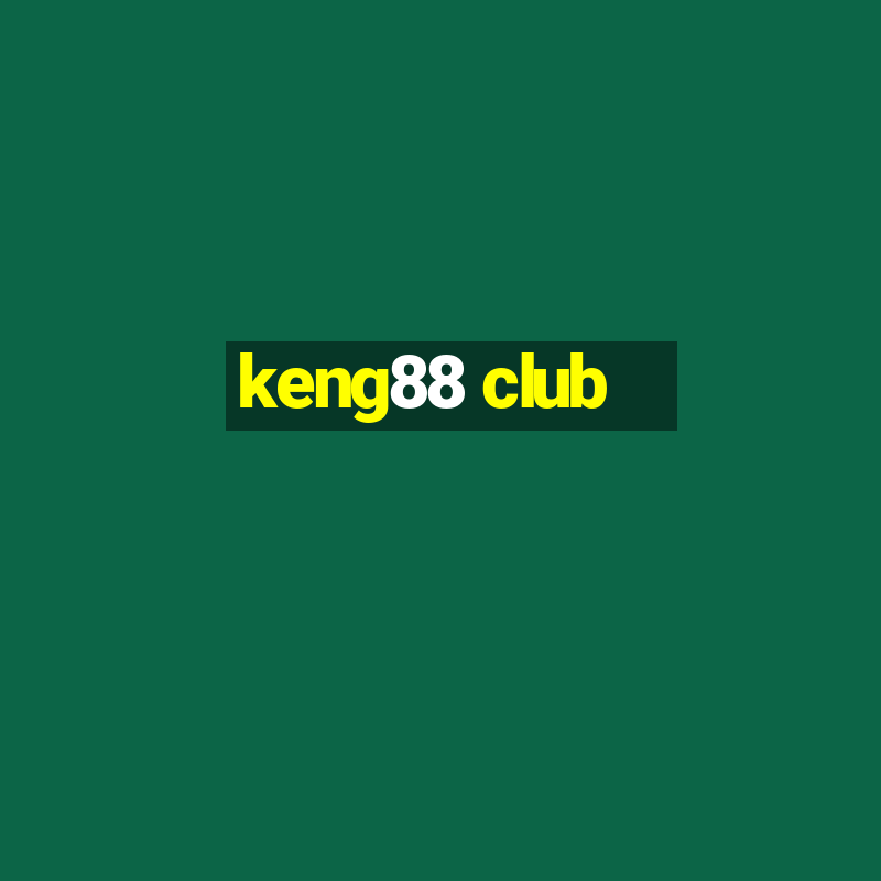 keng88 club