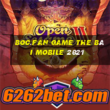 Boc.Fan Game The Bài Mobile 2021