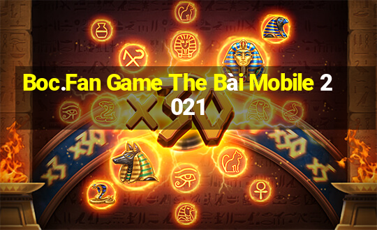 Boc.Fan Game The Bài Mobile 2021