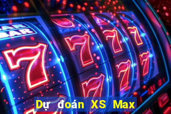 Dự đoán XS Max 3D ngày 6