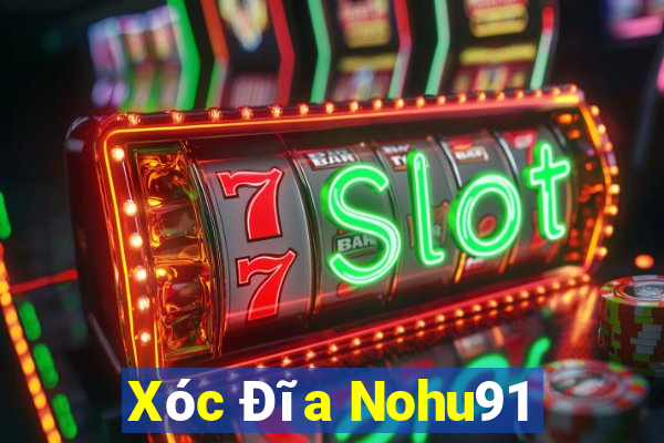 Xóc Đĩa Nohu91