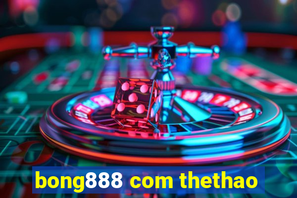 bong888 com thethao