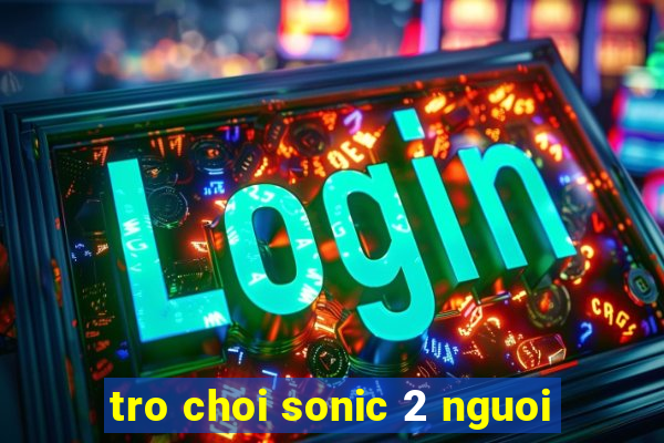 tro choi sonic 2 nguoi