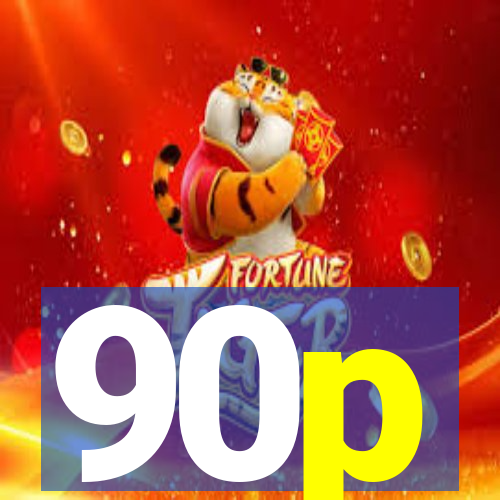 90p