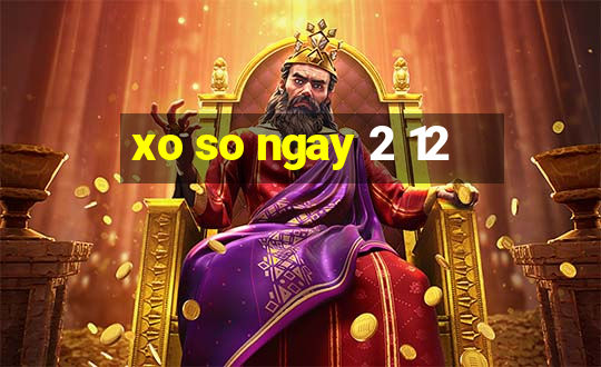 xo so ngay 2 12