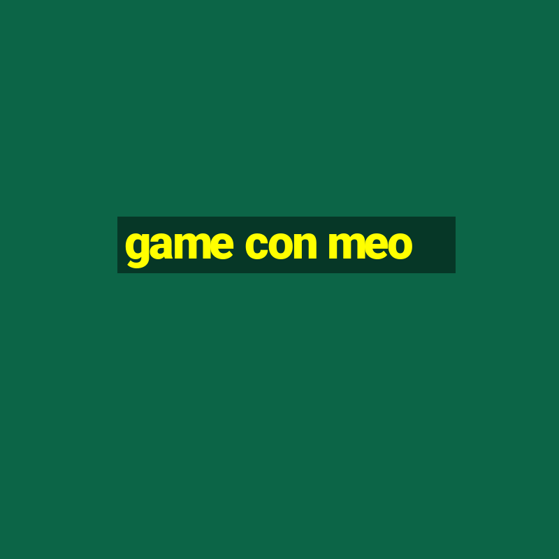 game con meo