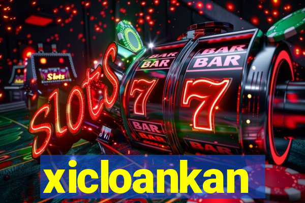 xicloankan