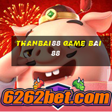 Thanbai88 Game Bài 88