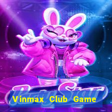 Vinmax Club Game Bài E168