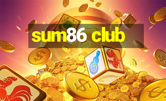 sum86 club