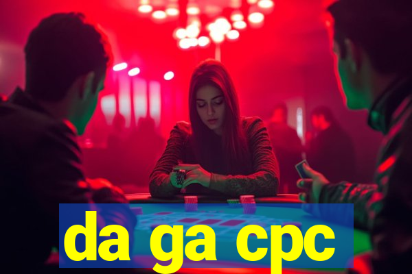 da ga cpc