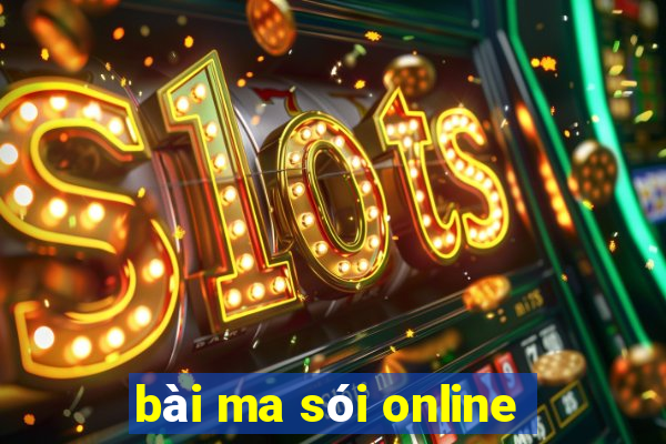 bài ma sói online