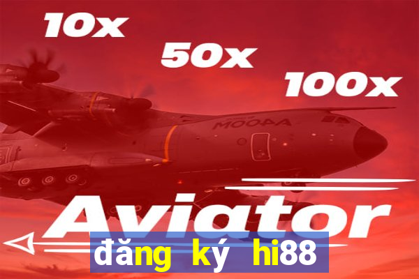 đăng ký hi88 nhận ngay 50k