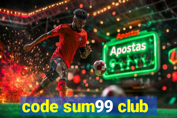 code sum99 club