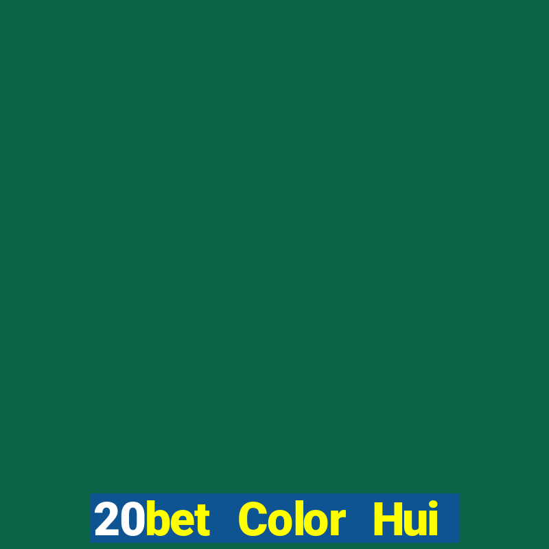 20bet Color Hui Color 22app Net