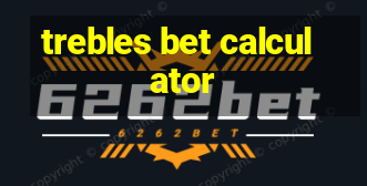 trebles bet calculator