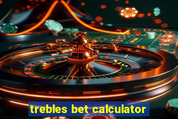 trebles bet calculator