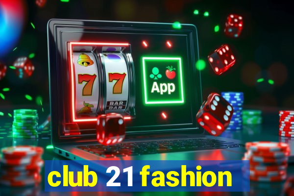 club 21 fashion