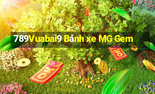 789Vuabai9 Bánh xe MG Gem