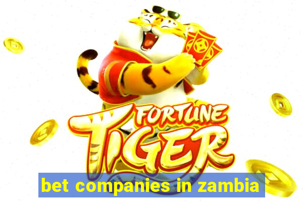 bet companies in zambia