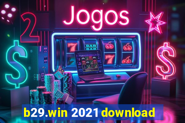 b29.win 2021 download