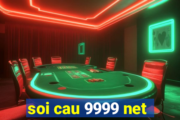 soi cau 9999 net