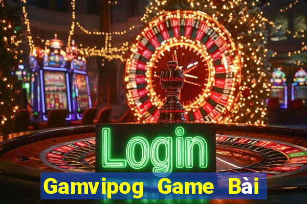 Gamvipog Game Bài Đổi Thưởng B52