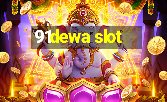 91dewa slot