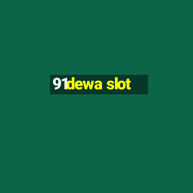 91dewa slot