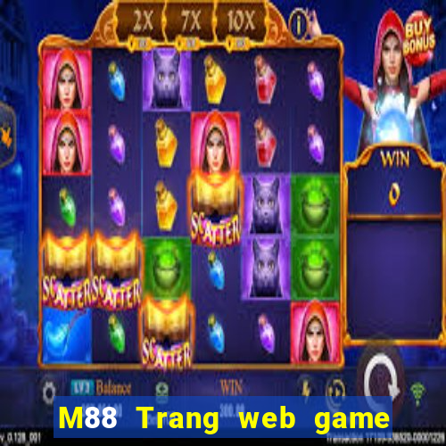 M88 Trang web game bài miệng lớn