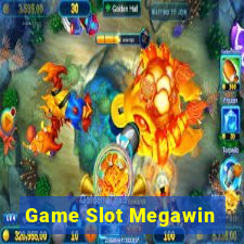 Game Slot Megawin