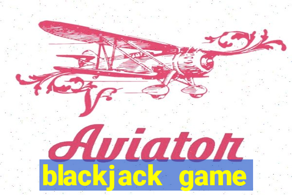 blackjack game online unblocked