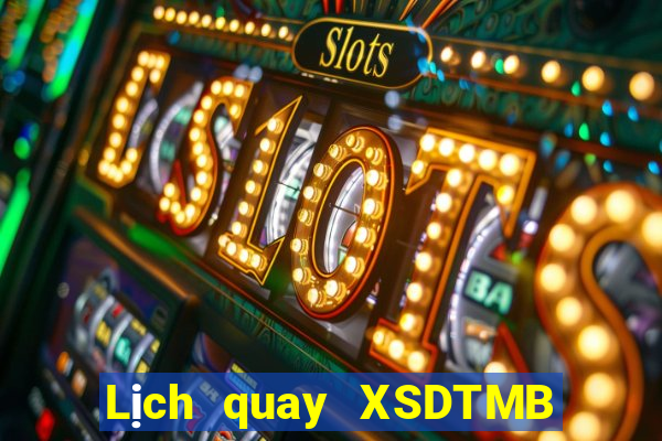 Lịch quay XSDTMB ngày 8