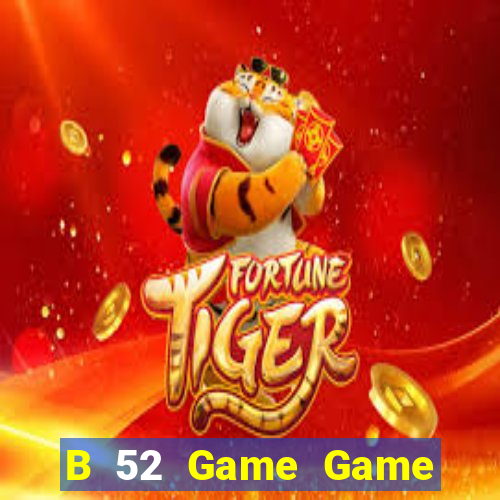 B 52 Game Game Bài Mới