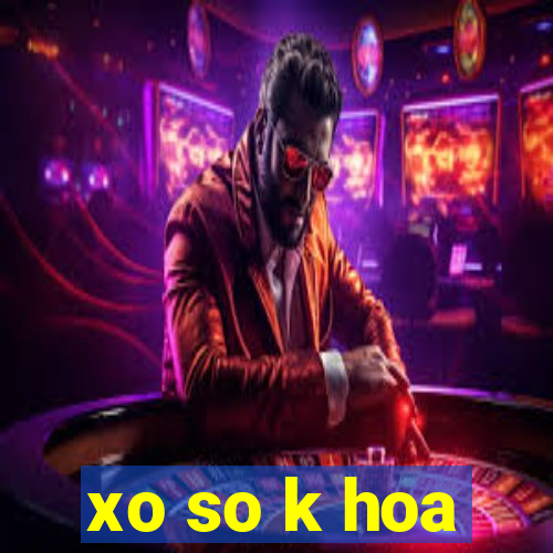 xo so k hoa