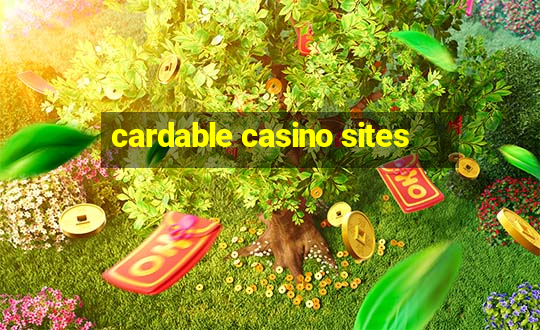 cardable casino sites